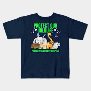 Protect Our Wildlife: Preserve, Conserve, Respect. Kids T-Shirt